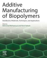 Additive Manufacturing of Biopolymers : Handbook of Materials, Techniques, and Applications