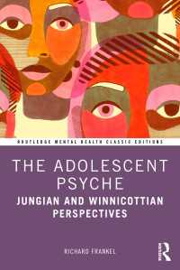 青年の精神：ユングとウィニコットの視座（新版）<br>The Adolescent Psyche : Jungian and Winnicottian Perspectives