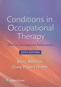 疾病と作業療法のパフォーマンス（第６版）※eBook付属リプリント版<br>Conditions in Occupational Therapy : Effect on Occupational Performance（6）