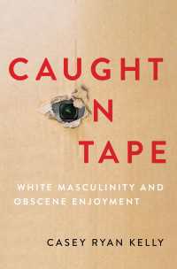 白人男性文化の逸脱的快楽<br>Caught on Tape : White Masculinity and Obscene Enjoyment