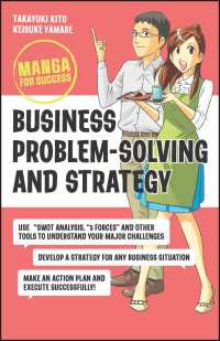 マンガで学ぶビジネスの問題解決と戦略<br>Business Problem-Solving and Strategy : Manga for Success