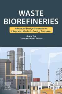 Waste Biorefineries : Advanced Design Concepts for Integrated Waste to Energy Processes