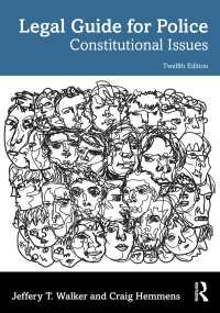 警察のための法律ガイド（第１２版）<br>Legal Guide for Police : Constitutional Issues（12）