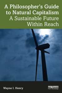 哲学者のための自然資本主義ガイド<br>A Philosopher's Guide to Natural Capitalism : A Sustainable Future Within Reach