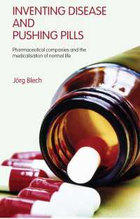 病気の発明：日常生活の医療化<br>Inventing Disease and Pushing Pills : Pharmaceutical Companies and the Medicalisation of Normal Life