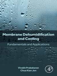 膜の除湿と冷却：基礎と応用<br>Membrane Dehumidification and Cooling : Fundamentals and Applications