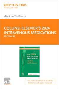 Elsevier's 2024 Intravenous Medications - E-Book : A Handbook for Nurses and Health Professionals（40）