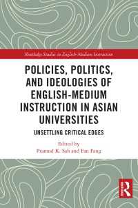 Policies, Politics, and Ideologies of English-Medium Instruction in Asian Universities : Unsettling Critical Edges