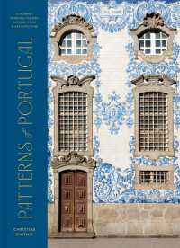 Patterns of Portugal : A Journey Through Colors, History, Tiles, and Architecture