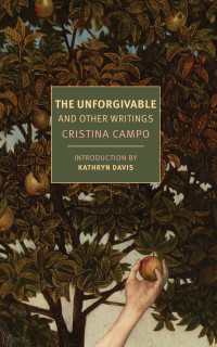The Unforgivable : And Other Writings