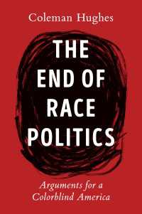 The End of Race Politics : Arguments for a Colorblind America