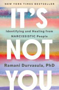 It's Not You : Identifying and Healing from Narcissistic People