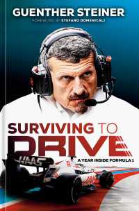 Surviving to Drive : A Year Inside Formula 1: An F1 Book