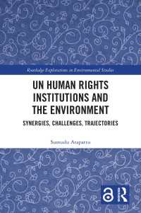国連人権機関と環境問題<br>UN Human Rights Institutions and the Environment : Synergies, Challenges, Trajectories