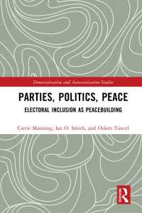 Parties, Politics, Peace : Electoral Inclusion as Peacebuilding
