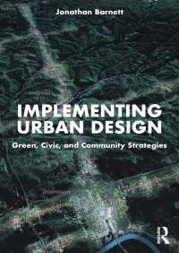 都市設計の実装：環境・市民・コミュニティ戦略<br>Implementing Urban Design : Green, Civic, and Community Strategies