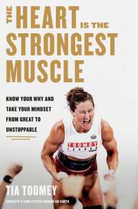 The Heart Is the Strongest Muscle : Know Your Why and Take Your Mindset from Great to Unstoppable