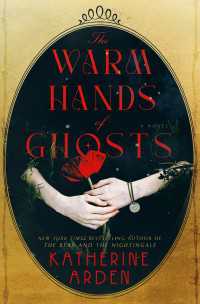The Warm Hands of Ghosts : A Novel