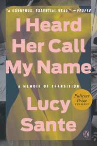 I Heard Her Call My Name : A Memoir of Transition