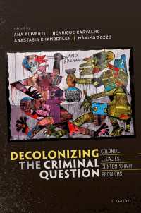 Decolonizing the Criminal Question : Colonial Legacies, Contemporary Problems