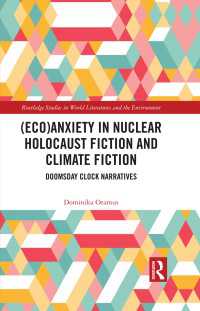 (Eco)Anxiety in Nuclear Holocaust Fiction and Climate Fiction : Doomsday Clock Narratives