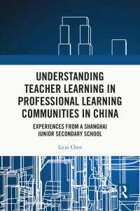 Understanding Teacher Learning in Professional Learning Communities in China : Experiences from a Shanghai Junior Secondary School