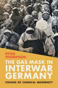 戦間期ドイツにおけるガスマスク：化学的近代のビジョン<br>The Gas Mask in Interwar Germany : Visions of Chemical Modernity