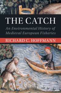 漁業と環境の中世ヨーロッパ史<br>The Catch : An Environmental History of Medieval European Fisheries