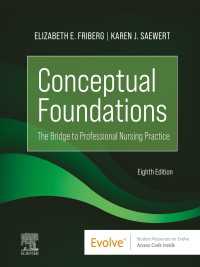看護の概念的基礎（第８版）<br>Conceptual Foundations - E-Book : The Bridge to Professional Nursing Practice（8）