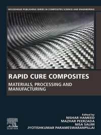 Rapid Cure Composites : Materials, Processing and Manufacturing