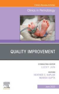 Quality Improvement, An Issue of Clinics in Perinatology, E-Book : Quality Improvement, An Issue of Clinics in Perinatology, E-Book