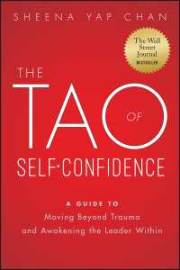The Tao of Self-Confidence : A Guide to Moving Beyond Trauma and Awakening the Leader Within
