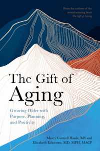 加齢の恵み：目的・計画・積極性を持って年を取ること<br>The Gift of Aging : Growing Older with Purpose, Planning and Positivity