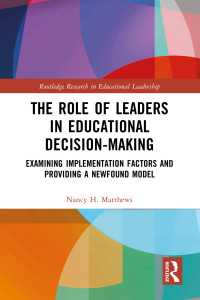 教育の意思決定におけるリーダーの役割<br>The Role of Leaders in Educational Decision-Making : Examining Implementation Factors and Providing a Newfound Model