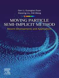 運動粒子の半陰解法：近年の発展と応用<br>Moving Particle Semi-implicit Method : Recent Developments and Applications