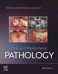 口腔・顎顔面病理学（第５版）<br>Oral and Maxillofacial Pathology - E-Book（5）