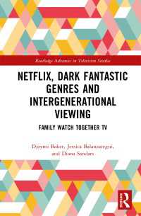 Netflix, Dark Fantastic Genres and Intergenerational Viewing : Family Watch Together TV