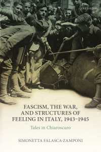 イタリア・ファシズム感情史<br>Fascism, the War, and Structures of Feeling in Italy, 1943-1945 : Tales in Chiaroscuro