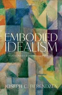 Embodied Idealism : Merleau-Ponty's Transcendental Philosophy