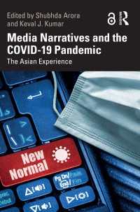 Media Narratives and the COVID-19 Pandemic : The Asian Experience