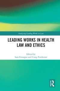 医事法と倫理に関する主要著作<br>Leading Works in Health Law and Ethics