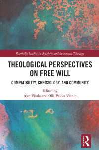 Theological Perspectives on Free Will : Compatibility, Christology, and Community