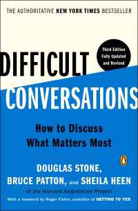 Difficult Conversations : How to Discuss What Matters Most