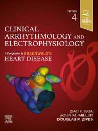 臨床不整脈・電気生理学（第４版）<br>Clinical Arrhythmology and Electrophysiology : A Companion to Braunwald's Heart Disease（4）