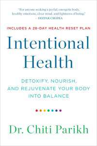 Intentional Health : Detoxify, Nourish, and Rejuvenate Your Body into Balance