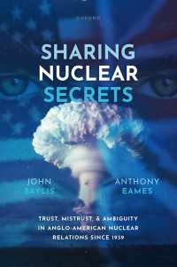 Sharing Nuclear Secrets : Trust, Mistrust, and Ambiguity in Anglo-American Nuclear Relations Since 1939