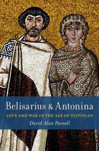 Belisarius & Antonina : Love and War in the Age of Justinian
