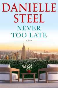 Never Too Late : A Novel