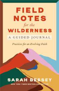 Field Notes for the Wilderness: A Guided Journal : Practices for an Evolving Faith