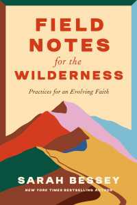 Field Notes for the Wilderness : Practices for an Evolving Faith